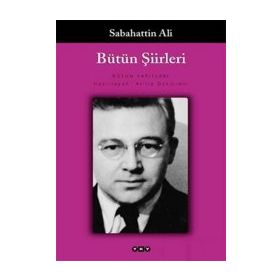 Bütün Şiirleri Dağlar ve Rüzgar, Kurbağanın Serenadı, Öteki Şiirler - Sabahattin Ali