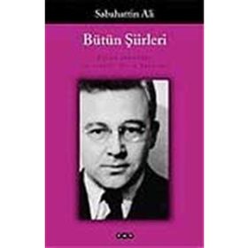 Bütün Şiirleri Dağlar ve Rüzgar, Kurbağanın Serenadı, Öteki Şiirler - Sabahattin Ali