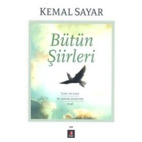 Bütün Şiirleri - Dr. Kemal Sayar