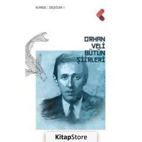 Bütün Şiirleri - Orhan Veli Kanık