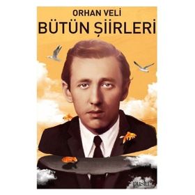 Bütün Şiirleri Orhan Veli Puslu Yayıncılık