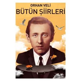 Bütün Şiirleri Orhan Veli Puslu Yayıncılık