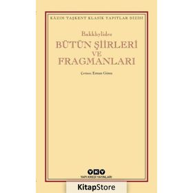 Bütün Şiirleri ve Fragmanları - Bakkhylides