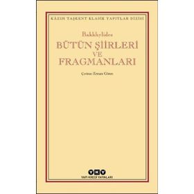 Bütün Şiirleri ve Fragmanları - Bakkhylides