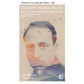 Bütün Şiirlerinden Seçmeler - Rainer Maria Rilke