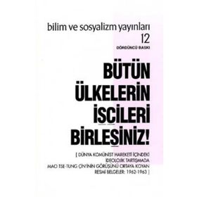 BÜTÜN ÜLKELERİN İŞÇİLERİ BİRLEŞİNİZ! - KOLLEKTIF