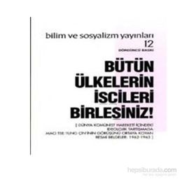 BÜTÜN ÜLKELERİN İŞÇİLERİ BİRLEŞİNİZ! - KOLLEKTIF
