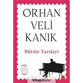 Bütün Yazıları - Orhan Veli Kanık
