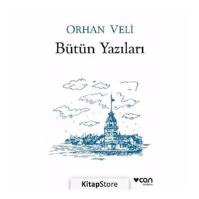 Bütün Yazıları - Orhan Veli Kanık
