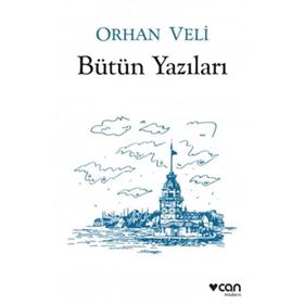 Bütün Yazıları - Orhan Veli Kanık