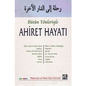 BÜTÜN YÖNLERİYLE AHIRET HAYATI - HALIL ALDEMIR