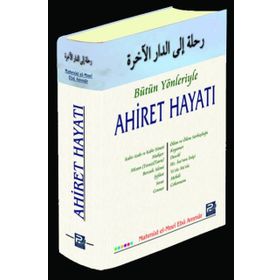 BÜTÜN YÖNLERİYLE AHIRET HAYATI - HALIL ALDEMIR