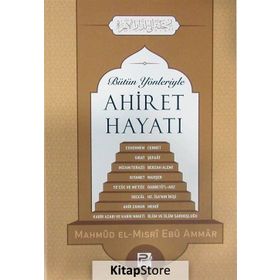 BÜTÜN YÖNLERİYLE AHIRET HAYATI - HALIL ALDEMIR