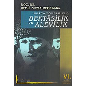 Bütün Yönleriyle Bektaşilik Ve Alevilik Cilt 6 - Bedri Noyan