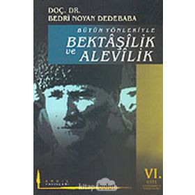 Bütün Yönleriyle Bektaşilik Ve Alevilik Cilt 6 - Bedri Noyan