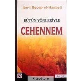 BÜTÜN YÖNLERİYLE CEHENNEM - İMAM İBN-I RECEP EL-HANBELI