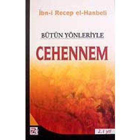 BÜTÜN YÖNLERİYLE CEHENNEM - İMAM İBN-I RECEP EL-HANBELI