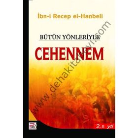 BÜTÜN YÖNLERİYLE CEHENNEM - İMAM İBN-I RECEP EL-HANBELI