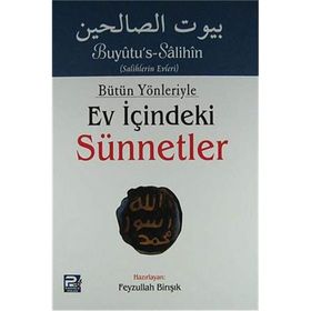 Bütün Yönleriyle Ev İçindeki Sünnetler Tek Cilt Arapça Metinsiz - Feyzullah Birışık
