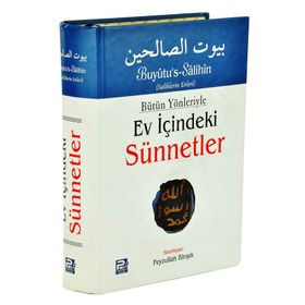 Bütün Yönleriyle Ev İçindeki Sünnetler Tek Cilt Arapça Metinsiz - Feyzullah Birışık