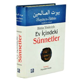 Bütün Yönleriyle Ev İçindeki Sünnetler Tek Cilt Arapça Metinsiz - Feyzullah Birışık