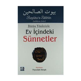 Bütün Yönleriyle Ev İçindeki Sünnetler Tek Cilt Arapça Metinsiz - Feyzullah Birışık