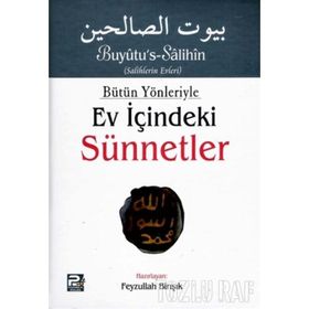 Bütün Yönleriyle Ev İçindeki Sünnetler Tek Cilt Arapça Metinsiz - Feyzullah Birışık