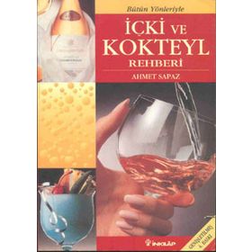 Bütün Yönleriyle İçki ve Kokteyl Rehberi İnkılap Kitabevi
