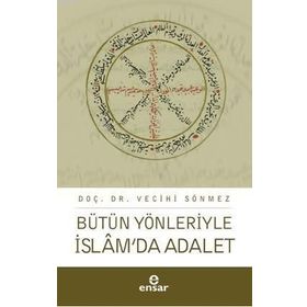 Bütün Yönleriyle İslamda Adalet - Vecihi Sönmez