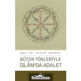 Bütün Yönleriyle İslamda Adalet - Vecihi Sönmez