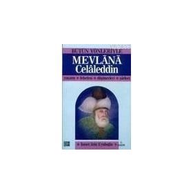 BÜTÜN YÖNLERIYLE MEVLANA CELALEDDIN YAŞAMI - FELSEFESI - DÜŞÜNCELERI - ŞIIRLERI - İSMET ZEKI EYÜBOĞLU