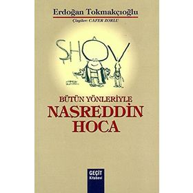 BÜTÜN YÖNLERİYLE NASRETTIN HOCA - ERDOĞAN TOKMAKÇIOĞLU