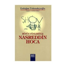 BÜTÜN YÖNLERİYLE NASRETTIN HOCA - ERDOĞAN TOKMAKÇIOĞLU
