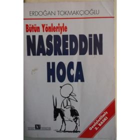 BÜTÜN YÖNLERİYLE NASRETTIN HOCA - ERDOĞAN TOKMAKÇIOĞLU