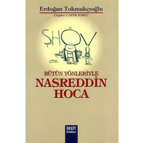 BÜTÜN YÖNLERİYLE NASRETTIN HOCA - ERDOĞAN TOKMAKÇIOĞLU