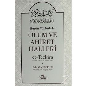 Bütün Yönleriyle Ölüm Ve Ahiret Halleri - İmam El-Kurtubi