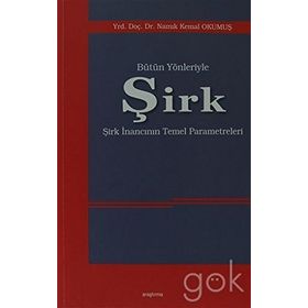 Bütün Yönleriyle Şirk - Namık Kemal Okumuş