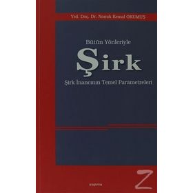 Bütün Yönleriyle Şirk - Namık Kemal Okumuş