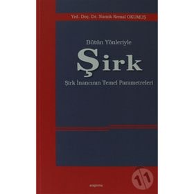Bütün Yönleriyle Şirk - Namık Kemal Okumuş