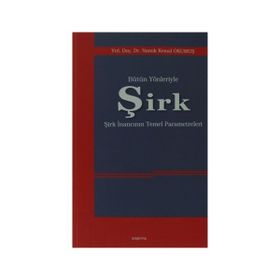 Bütün Yönleriyle Şirk - Namık Kemal Okumuş