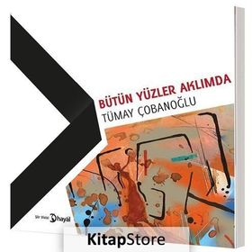Bütün Yüzler Aklımda - Tümay Çobanoğlu