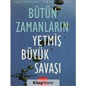 BÜTÜN ZAMANLARIN YETMİŞ BÜYÜK SAVAŞI - JEREMY BLACK