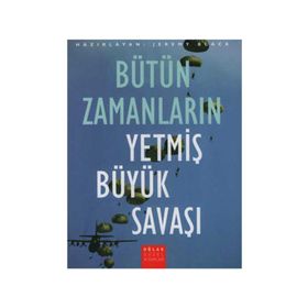 BÜTÜN ZAMANLARIN YETMİŞ BÜYÜK SAVAŞI - JEREMY BLACK