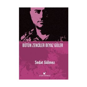 Bütün Zenciler Beyaz Güler - Sedat Gülmez