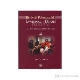 Bütüncül Psikoterapide Davranışçı Bilişsel Kuram - Tahir Özakkaş
