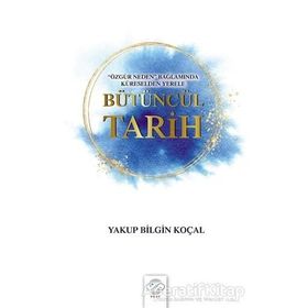 Bütüncül Tarih Post Yayınevi Yakup Bilgin Koçal