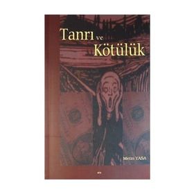 Bütüncül ve Eleştirel Din Felsefesi Okumaları 1 Tanrı ve Felsefe - Metin Yasa