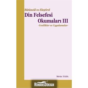 Bütüncül ve Eleştirel Din Felsefesi Okumaları 3 - Metin Yasa