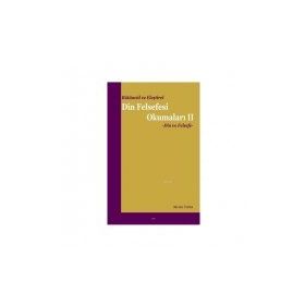 Bütüncül ve Eleştirel Din Felsefesi Okumaları II - Metin Yasa