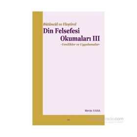 Bütüncül ve Eleştirel Din Felsefesi Okumaları II - Metin Yasa